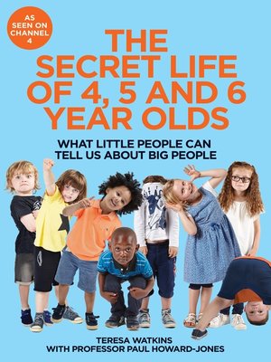 cover image of The Secret Life of 4, 5 and 6 Year Olds